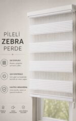 Pliseli Zebra Perde | Redüktörlü Sistem, Metal Ayaklı, Premium Zebra Perde