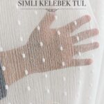 Taç Kelebek Sakallı Tül | Modern ve Gösterişli Dekorasyon